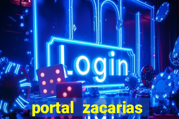 portal zacarias maior de 18